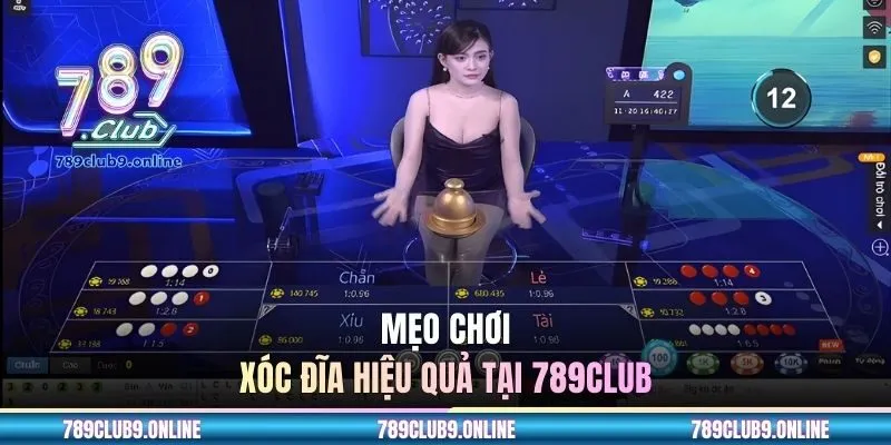 Mẹo chơi xóc đĩa hiệu quả tại 789CLUB